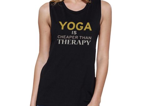 Yoga Is Cheaper Than Therapy Muscle Tee Yoga Work Out Tank Top Online Sale