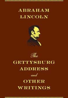 Abraham Lincoln: Gettysburg Address and Other Writings [2013] hardback Online Hot Sale