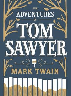 Mark Twain: The Adventures of Tom Sawyer [2016] Sale