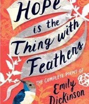 Emily Dickinson: Hope Is The Thing With Feathers H b W26 [2019] hardback For Discount