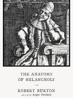 Robert Burton: The Anatomy of Melancholy [2021] hardback For Cheap