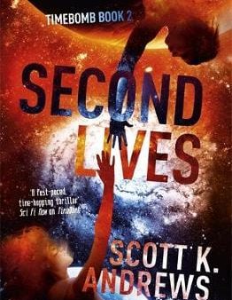 Scott K Andrews: Second Lives [2017] paperback For Cheap